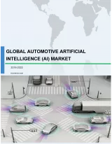 Global Automotive Artificial Intelligence (AI) Market 2018-2022